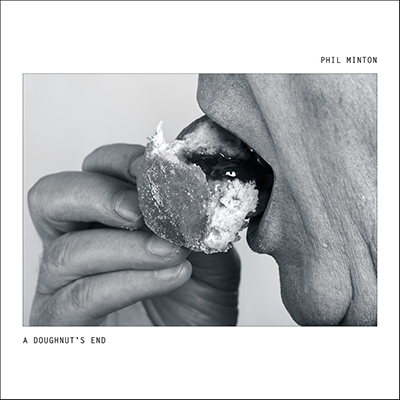 PHIL MINTON - A Doughnut's End cover 