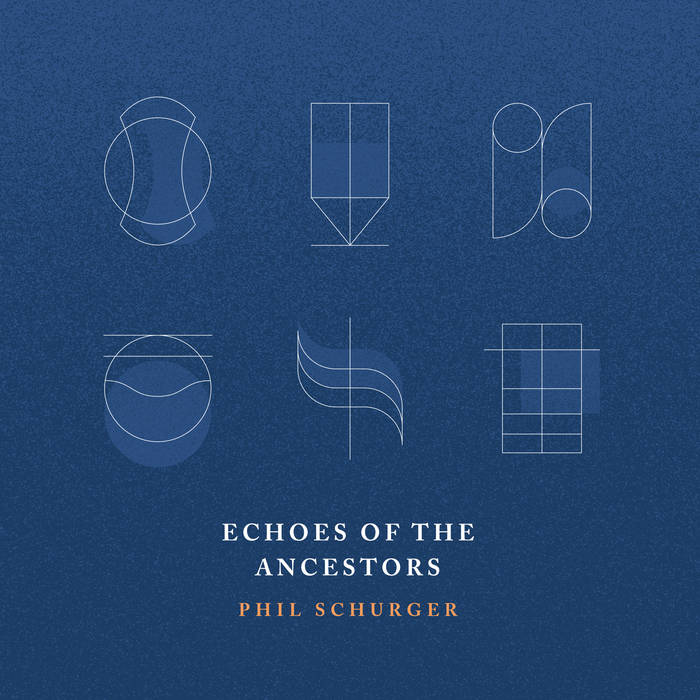 PHIL SCHURGER - Echoes of the Ancestors cover 