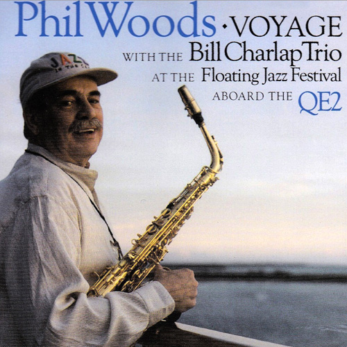 PHIL WOODS - Voyage - with the Bill Charlap Trio cover 