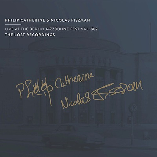PHILIP CATHERINE - Live At The Berlin Jazzbühne Festival 1982 cover 