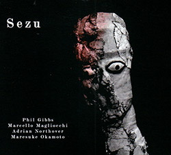 PHILIP GIBBS - Phil  Gibbs / Marcello Magliocchi / Adrian Northover / Maresuke Okamoto  : Sezu cover 