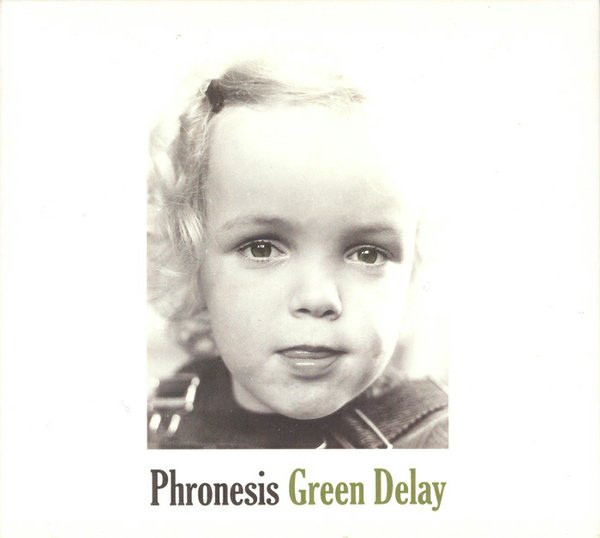 PHRONESIS - Green Delay cover 