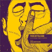 PIERO BITTOLO BON - Piero Bittolo Bon and His Original Pigneto Stompers : Mucho Acustica (feat. Jamaaladeen Tacuma) cover 