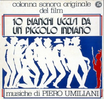 PIERO UMILIANI - 10 Bianchi Uccisi Da Un Piccolo Indiano (Colonna Sonora Originale) cover 