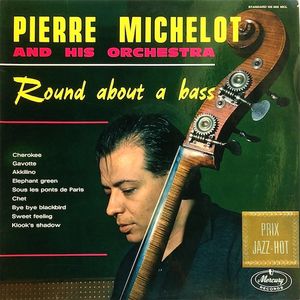PIERRE MICHELOT - Pierre Michelot And His Orchestra ‎: Round About A Bass cover 