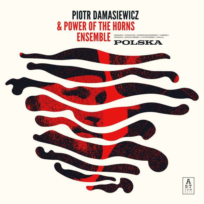 PIOTR DAMASIEWICZ - Piotr Damasiewicz & Power of the Horns Ensemble : Polska cover 