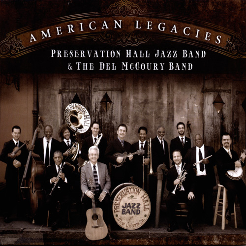 PRESERVATION HALL JAZZ BAND - American Legacies cover 