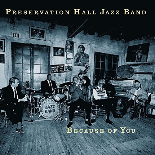 PRESERVATION HALL JAZZ BAND - Because of You cover 