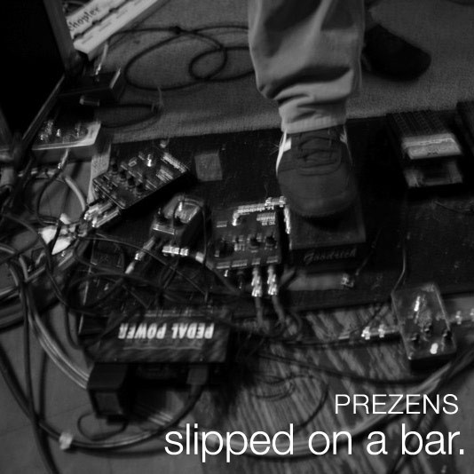 PREZENS (DAVID TORN'S PREZENS) - Slipped On A Bar. cover 