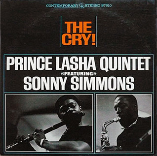 PRINCE LASHA - Prince Lasha Quintet Featuring Sonny Simmons ‎: The Cry! cover 