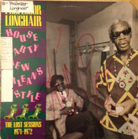 PROFESSOR LONGHAIR - House Party New Orleans Style - The Lost Sessions 1971-1972 cover 