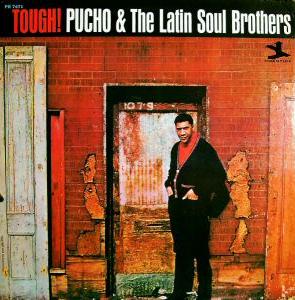 PUCHO & THE LATIN SOUL BROTHERS - Tough! cover 