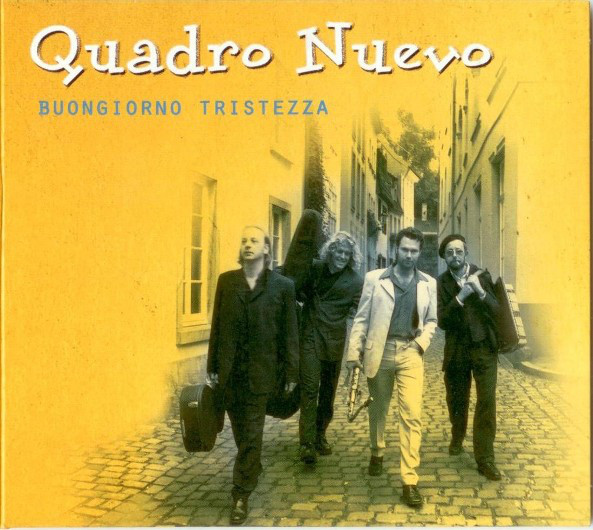 QUADRO NUEVO - Buongiorno Tristezza cover 