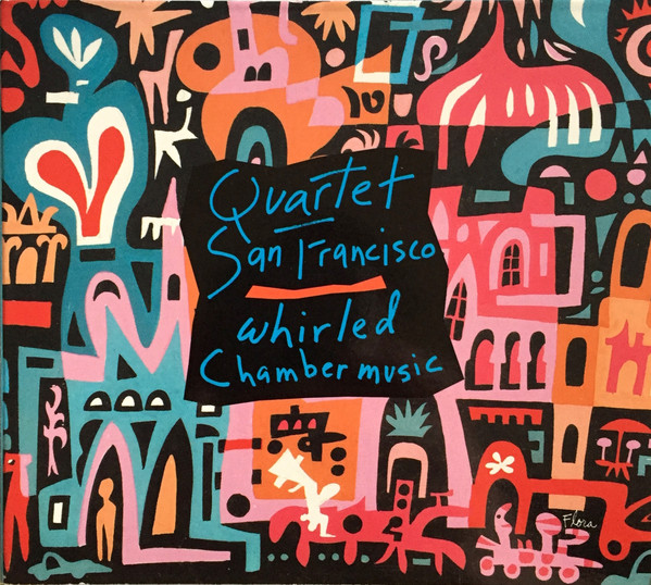 QUARTET SAN FRANCISCO - Whirled Chamber Music cover 