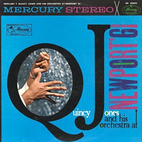 QUINCY JONES - Quincy Jones And His Orchestra At Newport '61 cover 