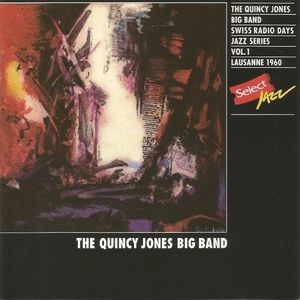 QUINCY JONES - The Quincy Jones Big Band ‎: Lausanne 1960 cover 