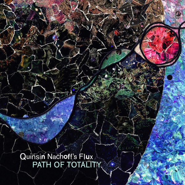 QUINSIN NACHOFF - Quinsin Nachoff's Flux ‎: Path Of Totality cover 