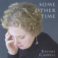 RACHEL CASWELL - Some Other Time cover 