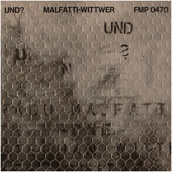 RADU MALFATTI - Malfatti-Wittwer ‎: Und? cover 