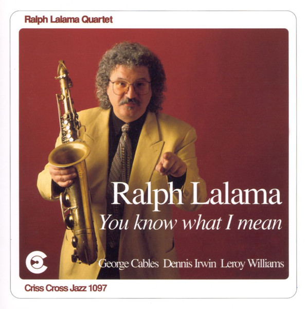 RALPH LALAMA - Ralph Lalama Quartet ‎: You Know What I Mean cover 
