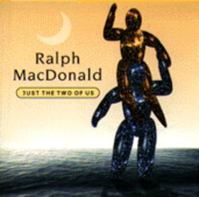 RALPH MACDONALD - Just the Two of Us cover 