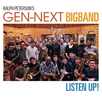 RALPH PETERSON - Ralph Petersons GenNext BigBand : Listen Up! cover 