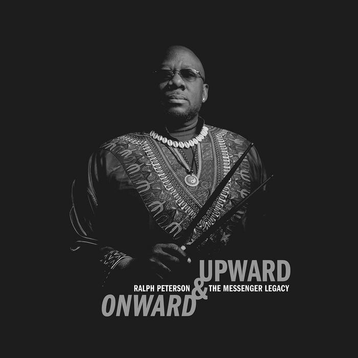 RALPH PETERSON - Ralph Peterson & the Messenger Legacy : Onward & Upward cover 