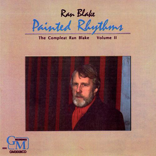 RAN BLAKE - Painted Rhythms: Compleat Ran Blake Vol. 2 cover 