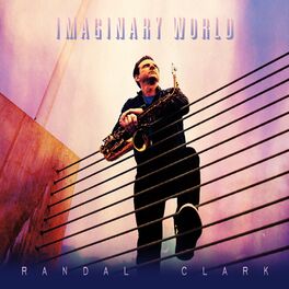 RANDAL CLARK - Imaginary World cover 