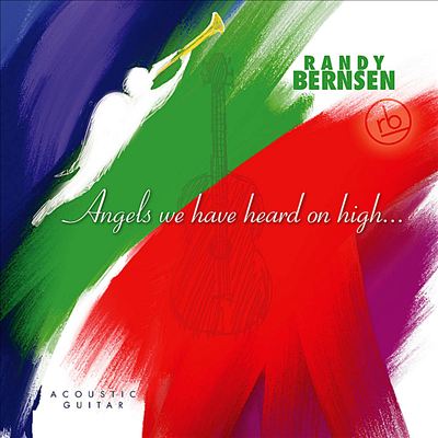 RANDY BERNSEN - Angels We Have Heard on High cover 