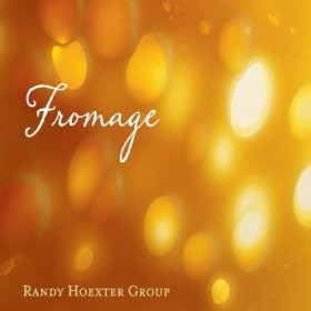 RANDY HOEXTER - Randy Hoexter Group : Fromage cover 