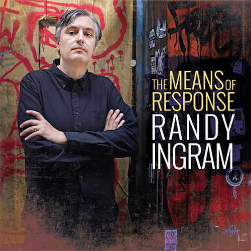 RANDY INGRAM - The Means of Response cover 
