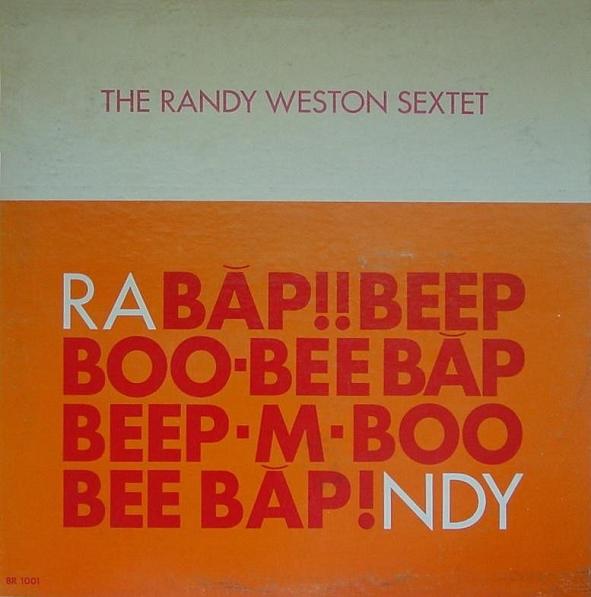 RANDY WESTON - Randy! (Băp!! Beep Boo-Bee Băp Beep-M-Boo Bee Băp!) (aka African Cookbook) cover 