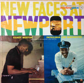 RANDY WESTON - Randy Weston / Patrolman Lem Winchester : New Faces At Newport cover 