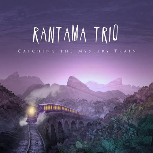 RANTAMA TRIO - Catching The Mystery Train cover 