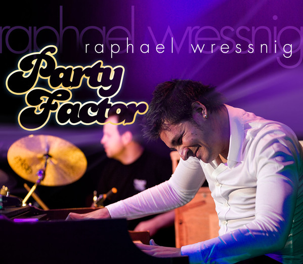 RAPHAEL WRESSNIG - Party Factor cover 