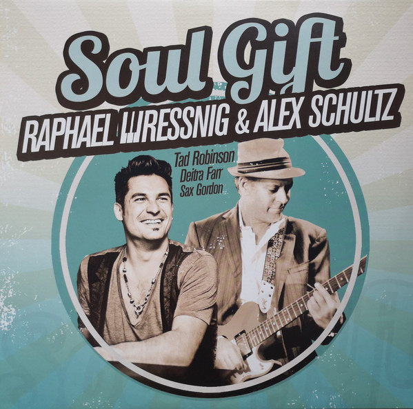 RAPHAEL WRESSNIG - Raphael Wressnig - Alex Schultz : Soul Gift cover 