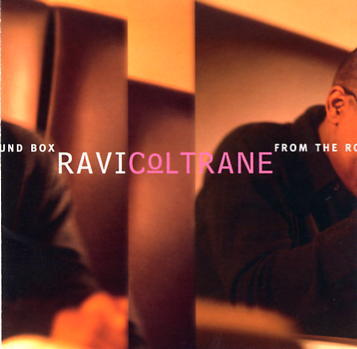 RAVI COLTRANE - From the Round Box cover 