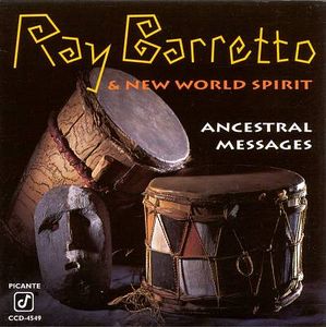 RAY BARRETTO - Ray Barretto & New World Spirit ‎: Ancestral Messages cover 