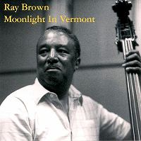 RAY BROWN - Moonlight in Vermont cover 