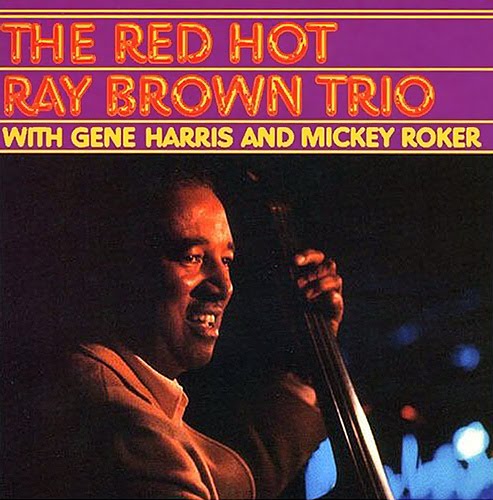 RAY BROWN - The Red Hot Ray Brown Trio cover 