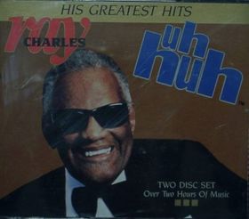 RAY CHARLES - His Greatest Hits (Uh-Huh) cover 