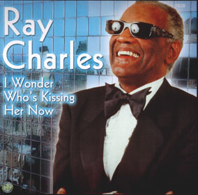 RAY CHARLES - I Wonder Who's Kissing Her Now? cover 