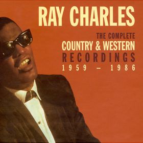 RAY CHARLES - The Complete Country & Western Recordings: 1959-1986 cover 