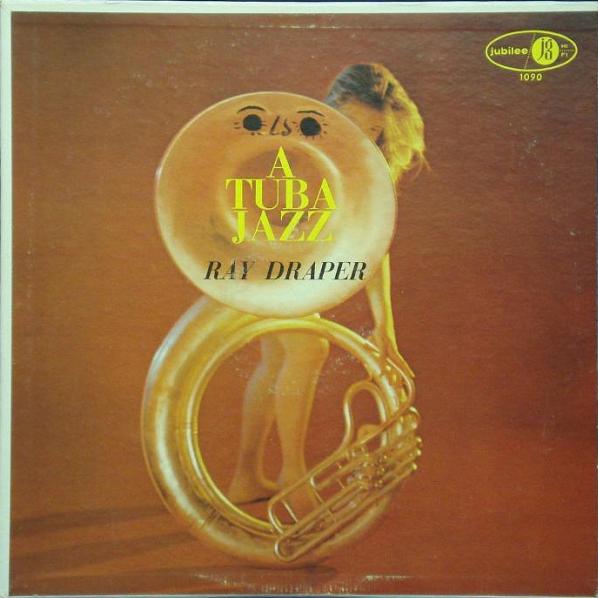 RAY DRAPER - A Tuba Jazz (Featuring John Coltrane) cover 