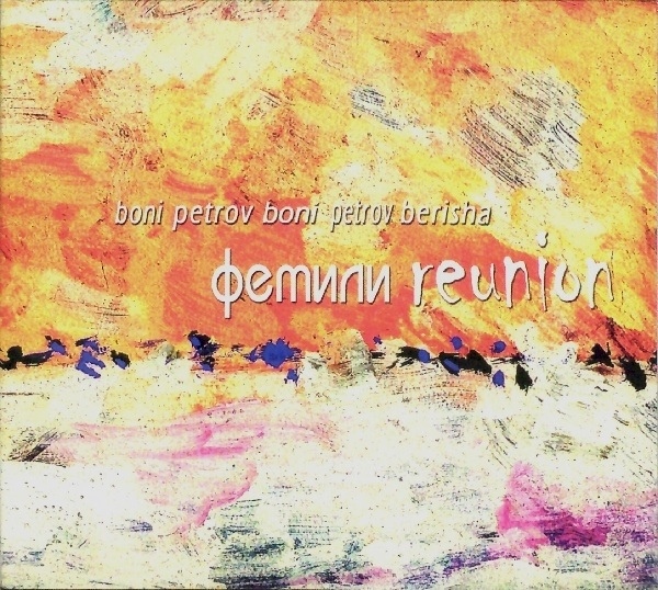 RAYMOND BONI - Boni , Petrov , Boni , Petrov , Berisha : Family Reunion ‎– Family Reunion cover 