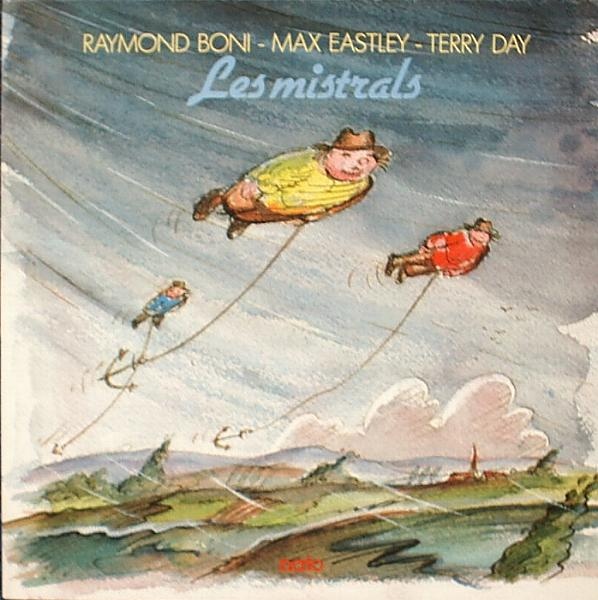 RAYMOND BONI - Raymond Boni / Max Eastley / Terry Day ‎: Les Mistrals cover 