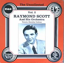 RAYMOND SCOTT - The Uncollected Raymond Scott Vol. 2 cover 