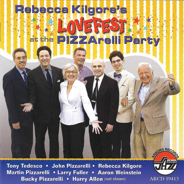 REBECCA KILGORE - Rebecca Kilgore's Lovefest At The Pizzarelli Party cover 