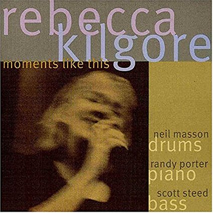 REBECCA KILGORE - Moments Like This cover 